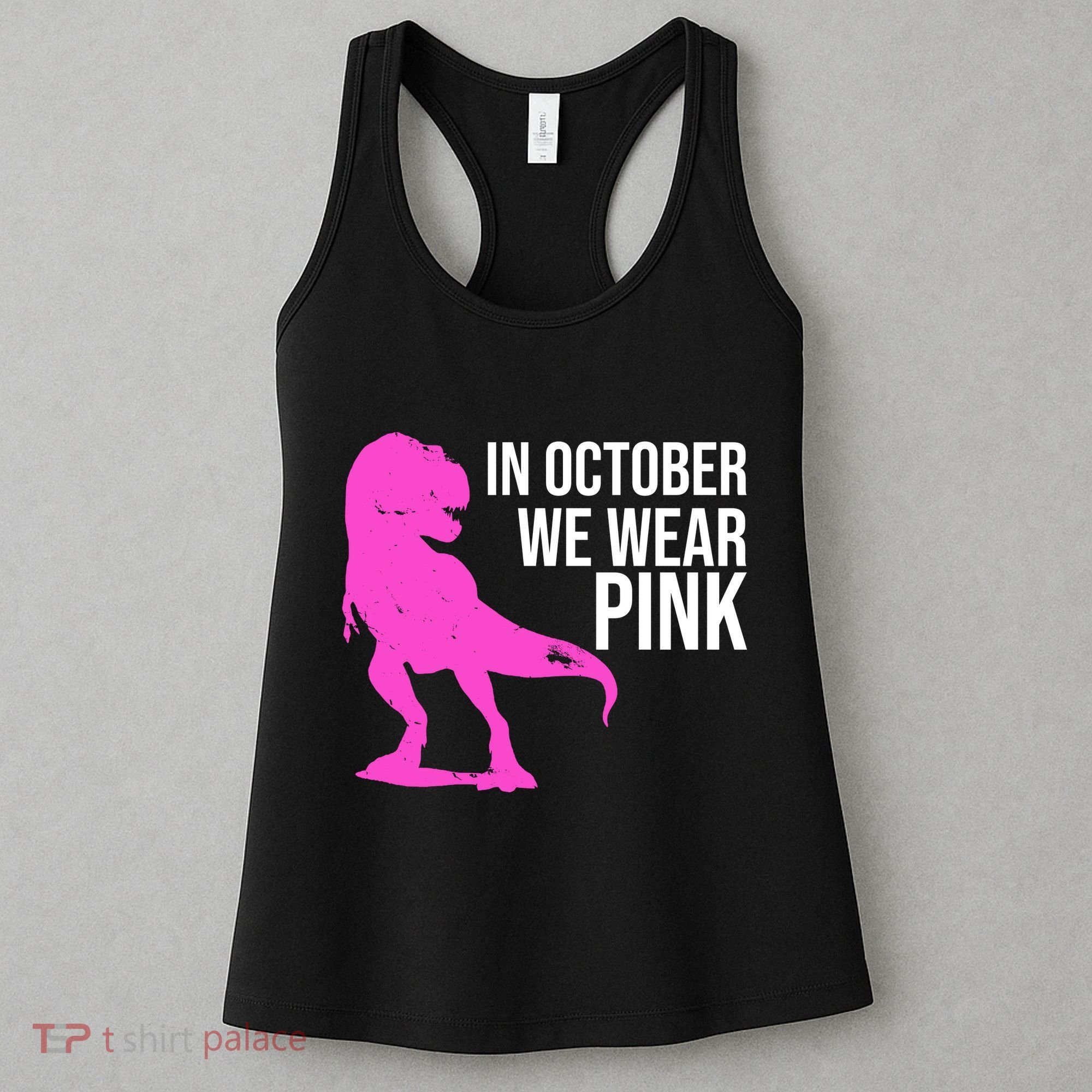 In October We Wear Pink Dinosaur T Rex Women's Tank Top