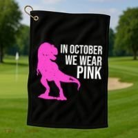 In October We Wear Pink Dinosaur T Rex Golf Towel thumb 1
