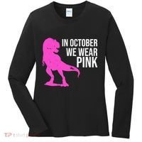 In October We Wear Pink Dinosaur T Rex Women's Long Sleeve Shirt thumb 0