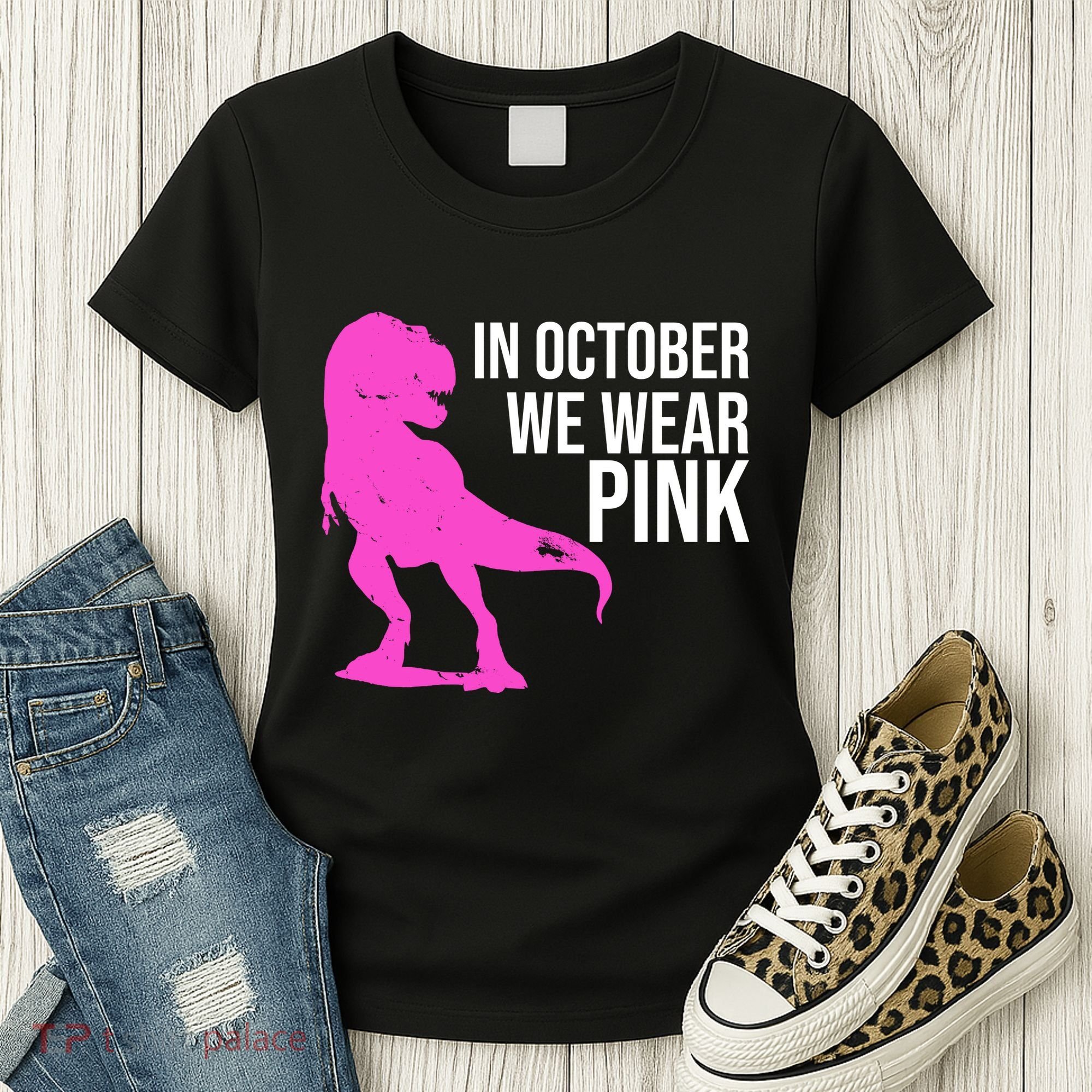 In October We Wear Pink Dinosaur T Rex Women's T-Shirt