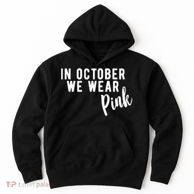 In October We Wear Pink Hoodie