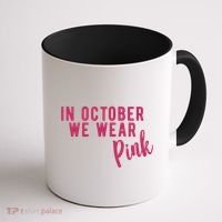 In October We Wear Pink Coffee Mug thumb 1