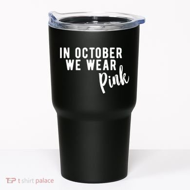 In October We Wear Pink Tumbler