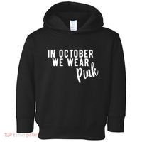 In October We Wear Pink Toddler Hoodie thumb 0