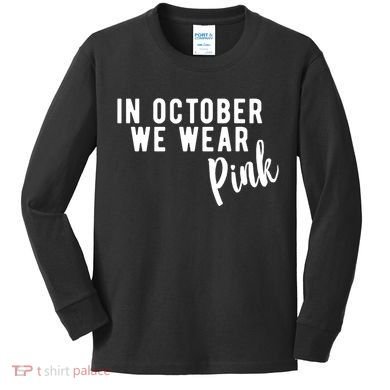 In October We Wear Pink Kids Long Sleeve Shirt
