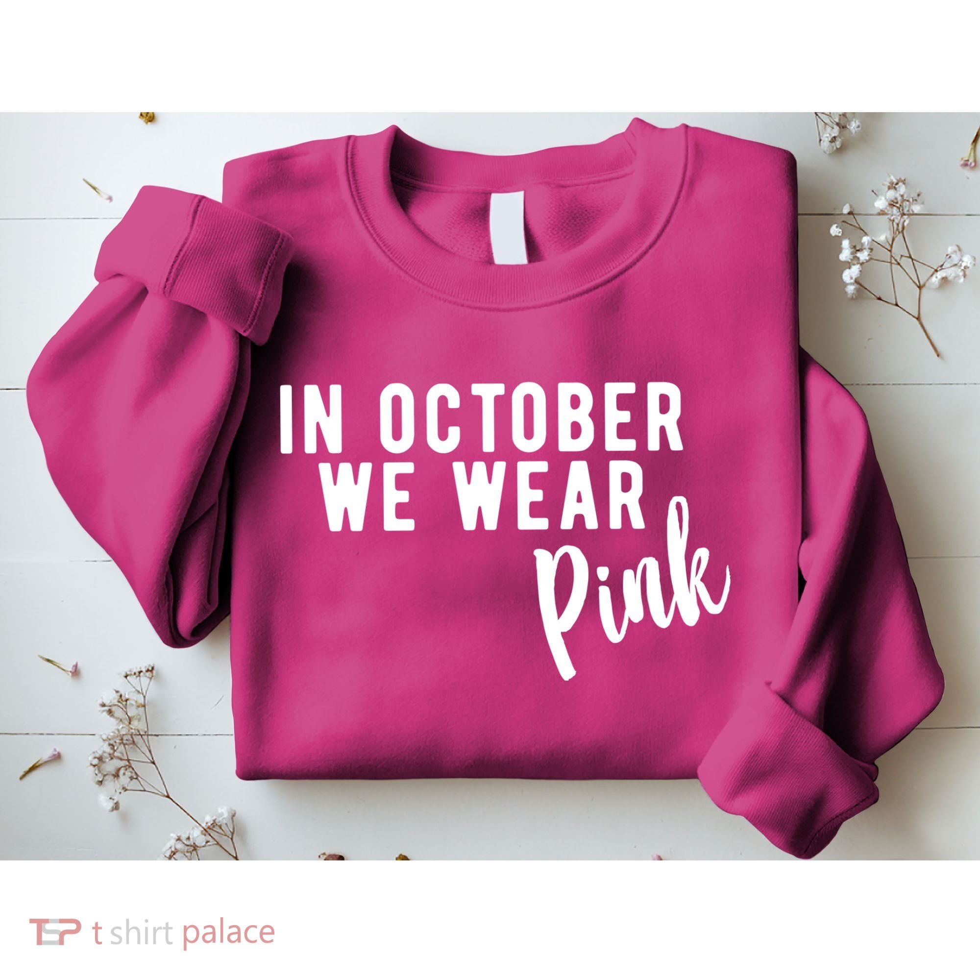 In October We Wear Pink Sweatshirt