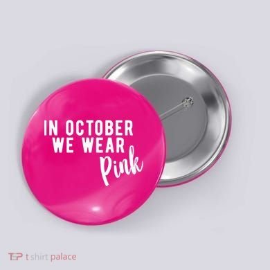 In October We Wear Pink Button