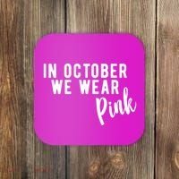 In October We Wear Pink Coaster thumb 0