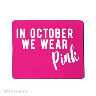 In October We Wear Pink Mousepad