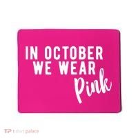 In October We Wear Pink Mousepad thumb 0