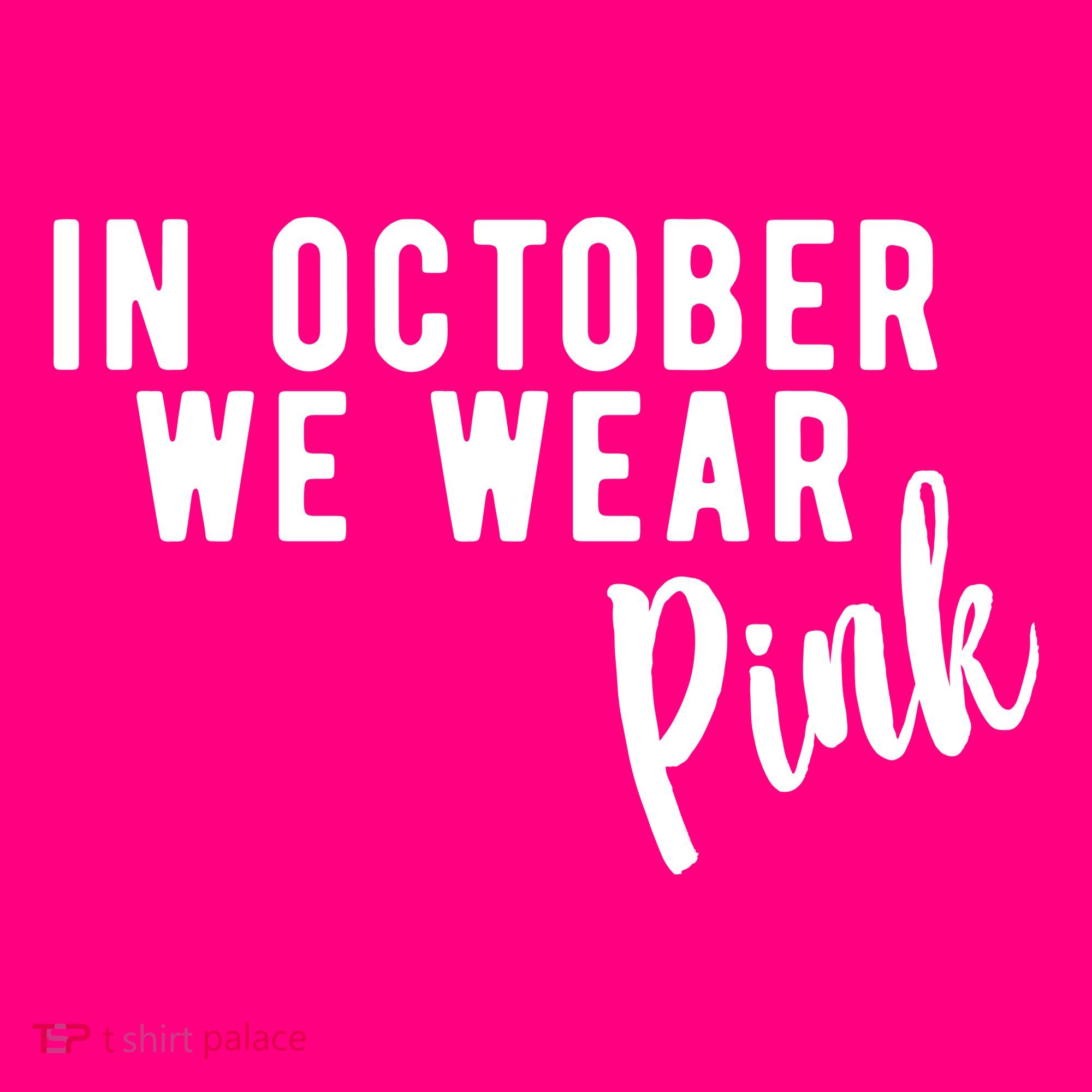 In October We Wear Pink Toddler T-Shirt