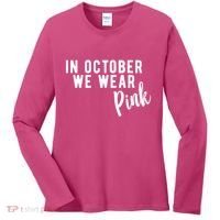 In October We Wear Pink Women's Long Sleeve Shirt thumb 0