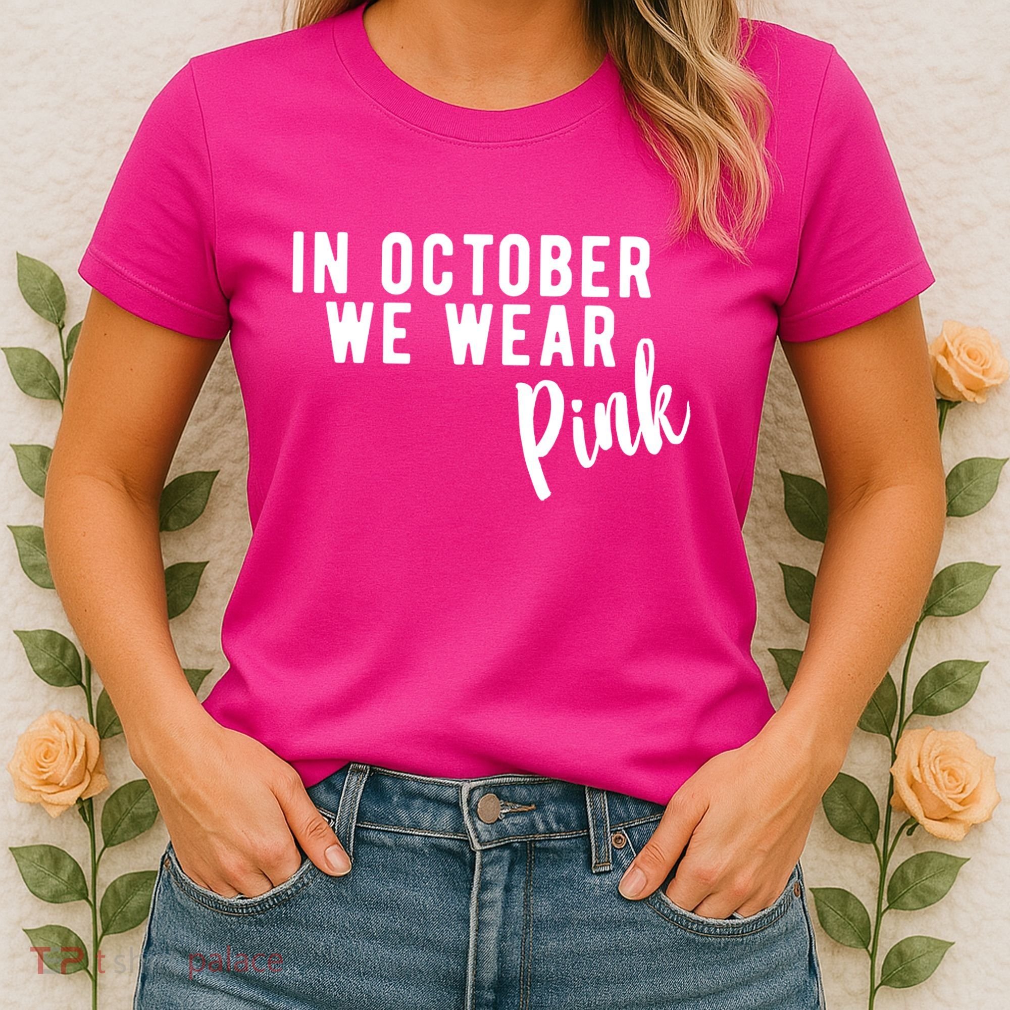 In October We Wear Pink Women's T-Shirt