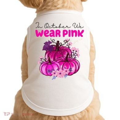 In October We Wear Pink Pumpkin Fall Doggie Tank