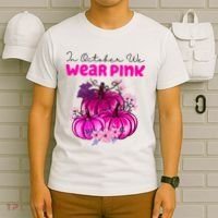 In October We Wear Pink Pumpkin Fall T-Shirt thumb 6