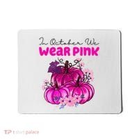 In October We Wear Pink Pumpkin Fall Mousepad thumb 0