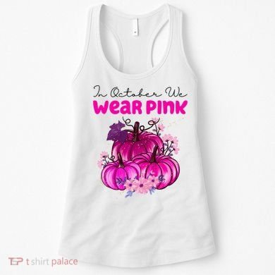 In October We Wear Pink Pumpkin Fall Women's Tank Top