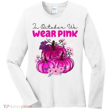 In October We Wear Pink Pumpkin Fall Women's Long Sleeve Shirt