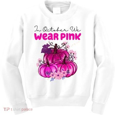 In October We Wear Pink Pumpkin Fall Kids Sweatshirt