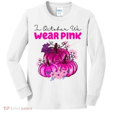 In October We Wear Pink Pumpkin Fall Kids Long Sleeve Shirt