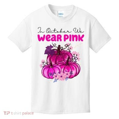 In October We Wear Pink Pumpkin Fall Kids T-Shirt
