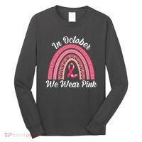In October We Wear Pink Rainbow Ribbon Long Sleeve Shirt thumb 0