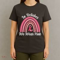 In October We Wear Pink Rainbow Ribbon T-Shirt thumb 4