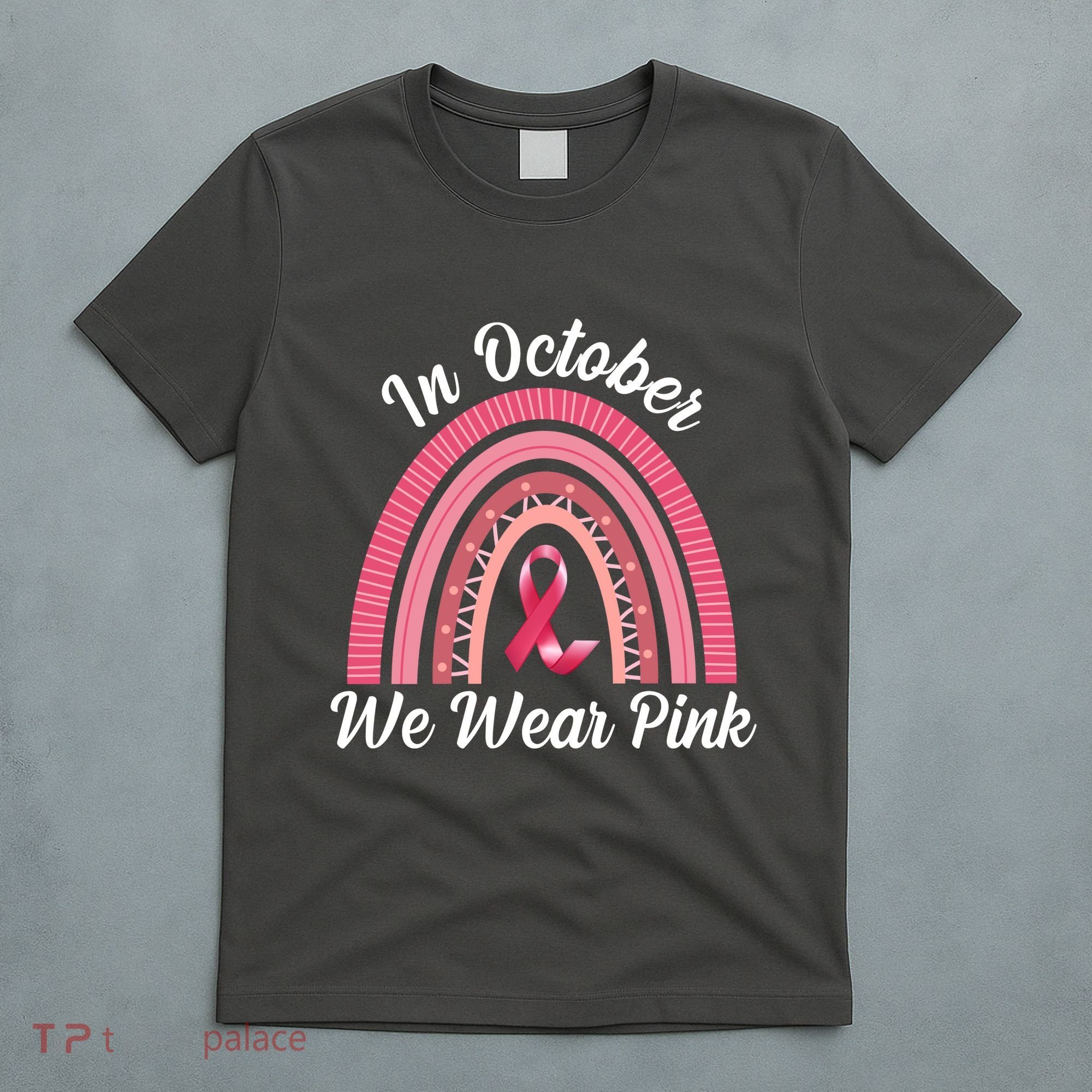 In October We Wear Pink Rainbow Ribbon T-Shirt