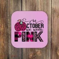 In October We Wear Pink Breast Cancer Pumpkin Coaster thumb 0