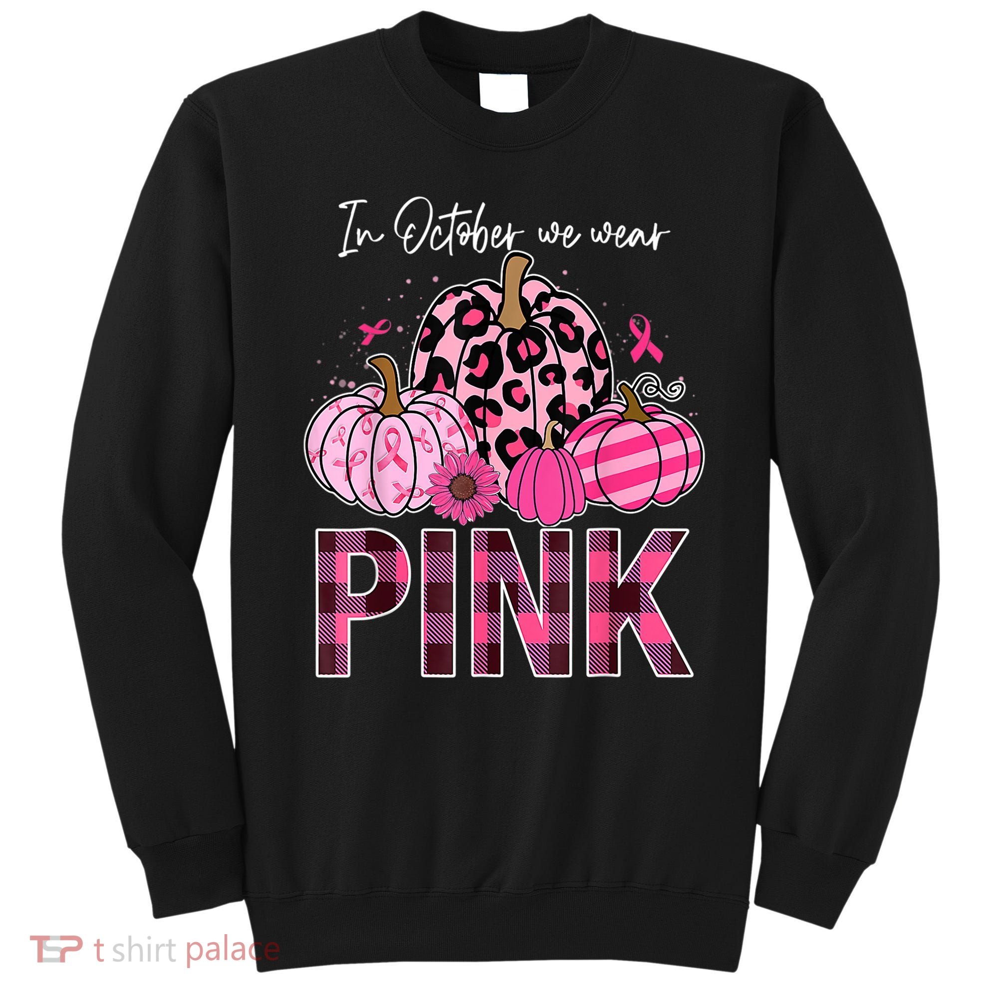 In October We Wear Pink Ribbon Leopard Pumpkin Breast Cancer Sweatshirt