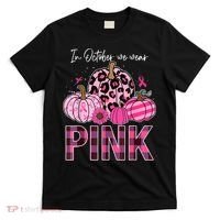 In October We Wear Pink Ribbon Leopard Pumpkin Breast Cancer T-Shirt thumb 0