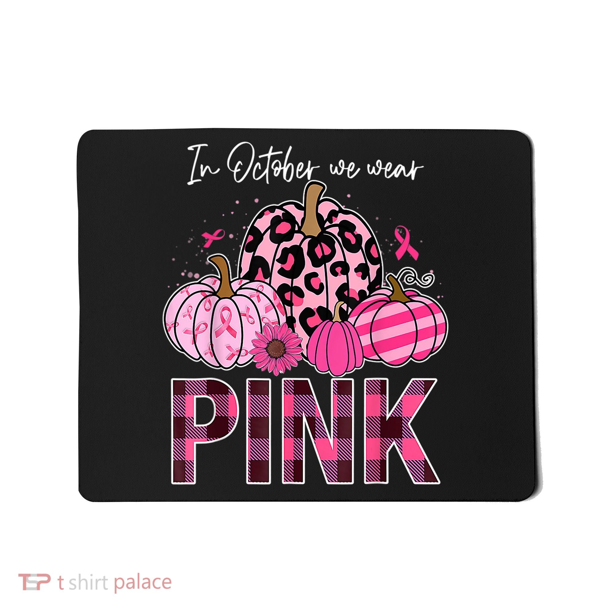 In October We Wear Pink Ribbon Leopard Pumpkin Breast Cancer Mousepad