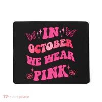 In October We Wear Pink Breast Cancer Butterflies Mousepad thumb 0