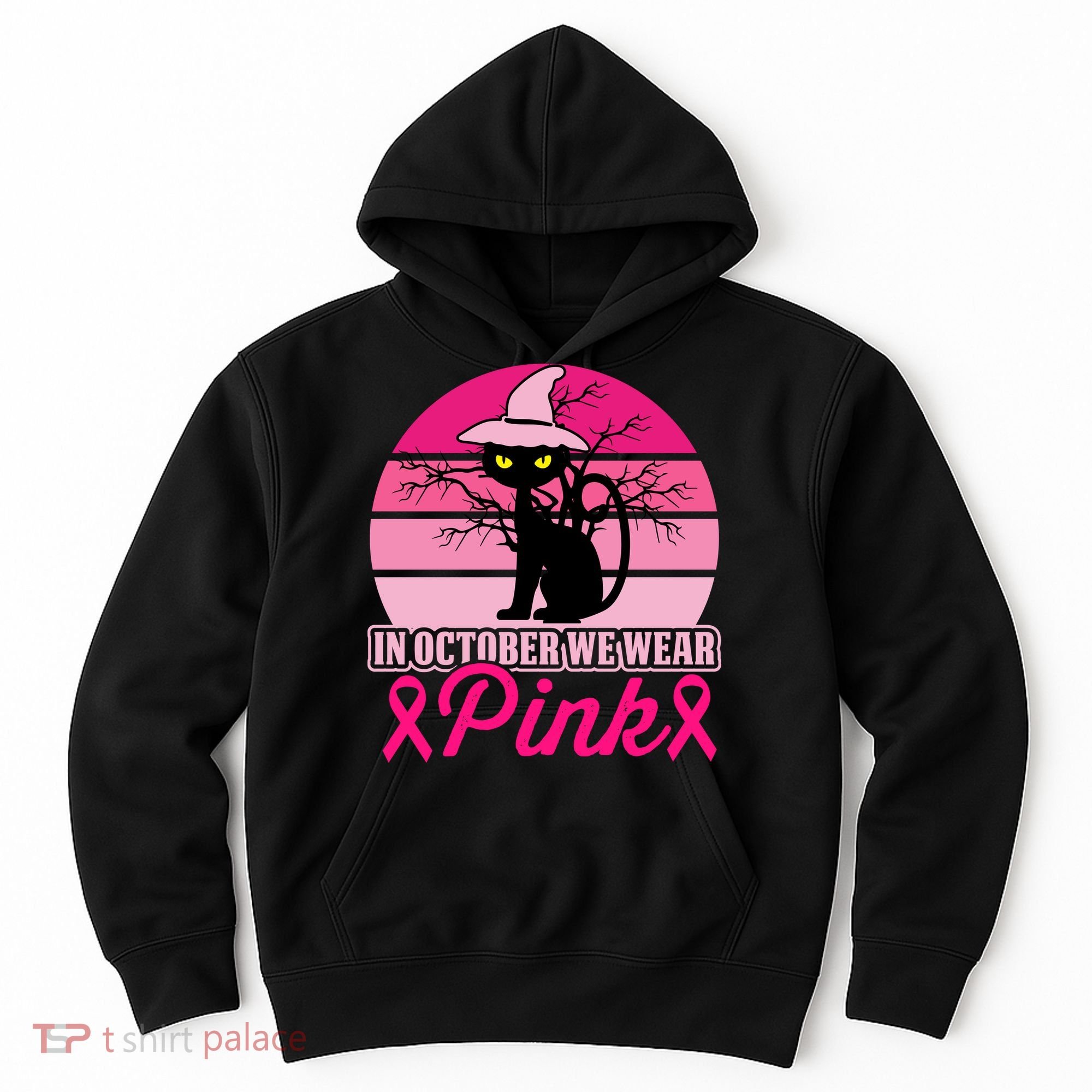 In October We Wear Pink, Strong, I Wear Pink, Pink Hoodie