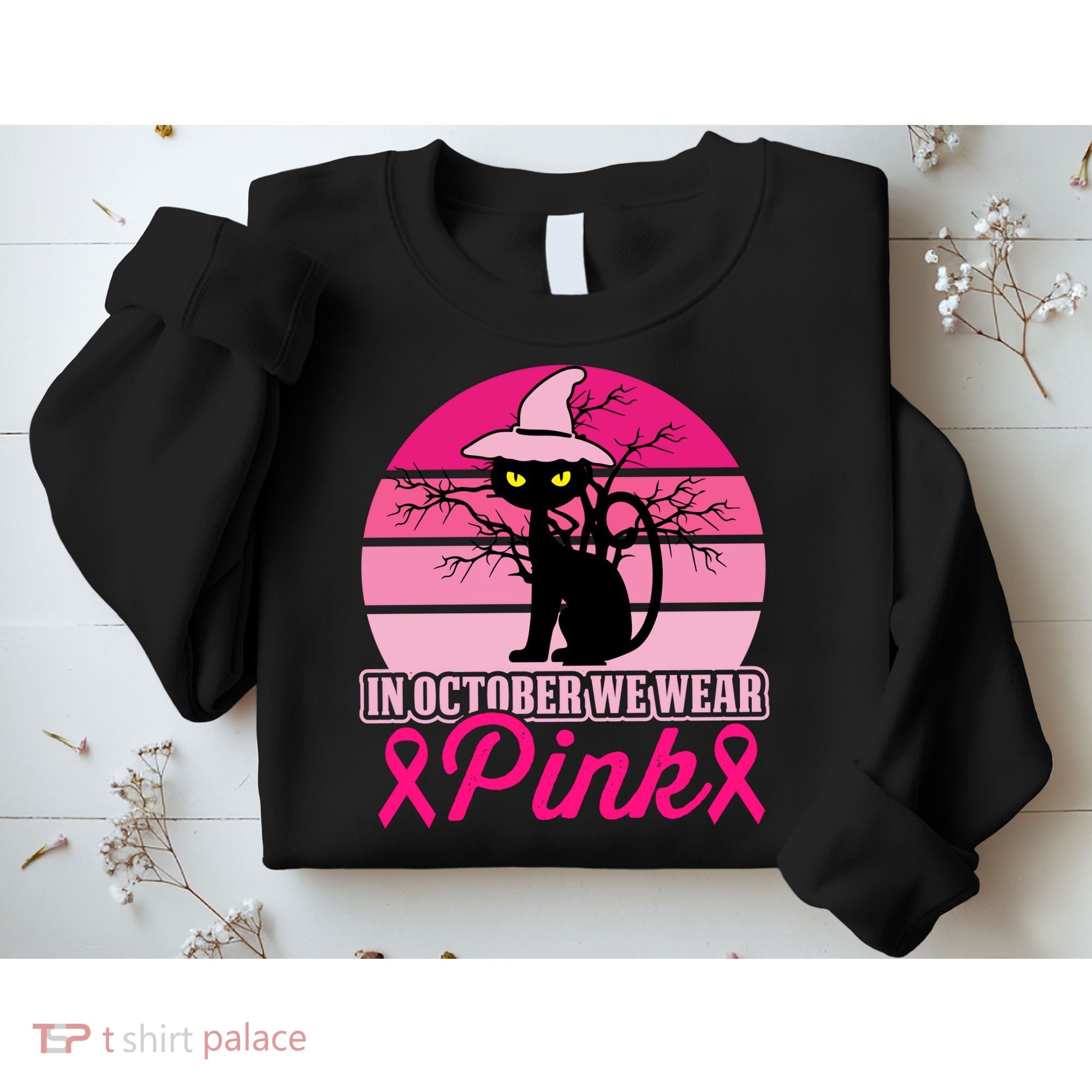 In October We Wear Pink, Strong, I Wear Pink, Pink Sweatshirt