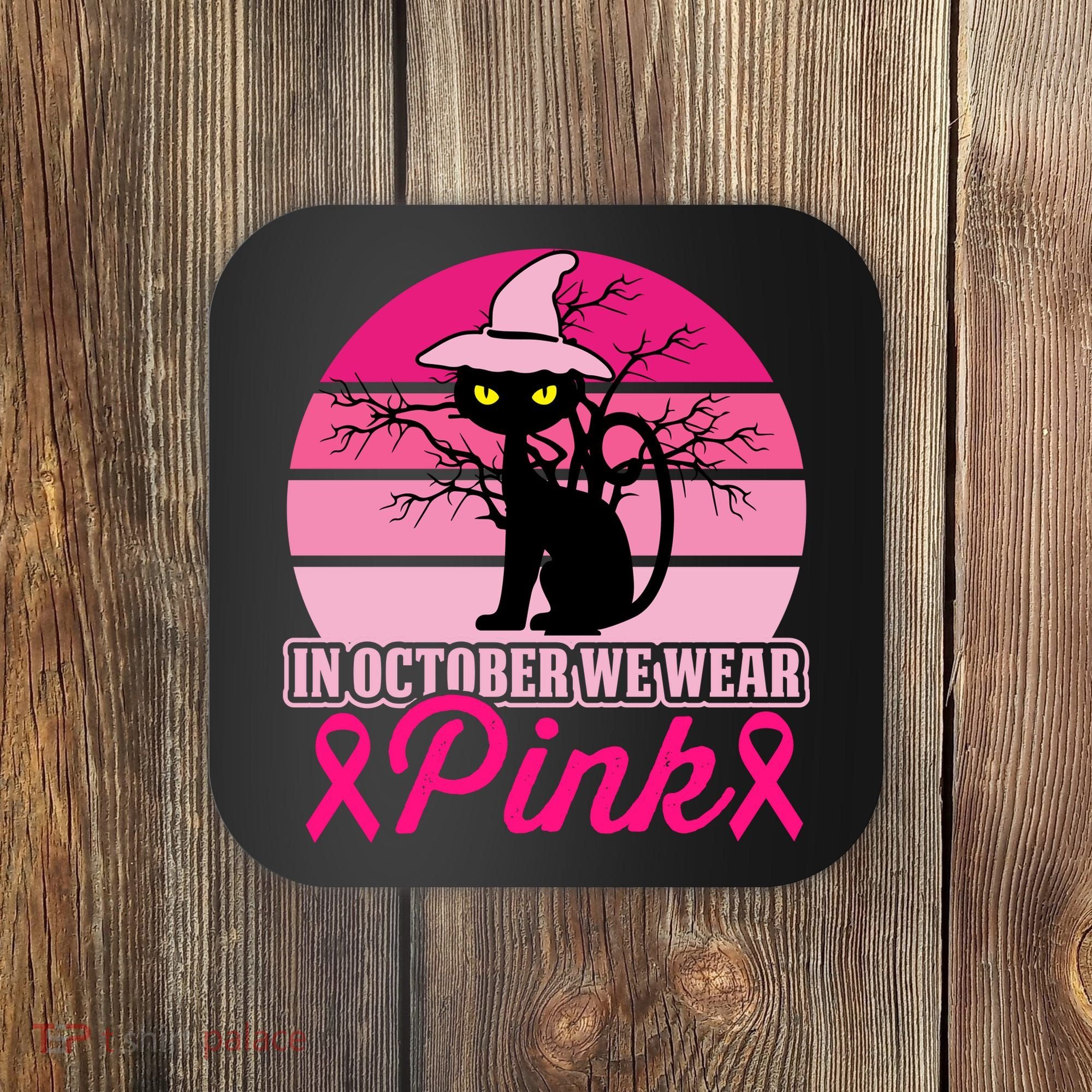 In October We Wear Pink, Strong, I Wear Pink, Pink Coaster