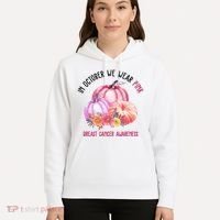 In October We Wear Pink Breast Cancer Awareness Pumpkin Fall Hoodie thumb 5