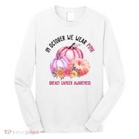 In October We Wear Pink Breast Cancer Awareness Pumpkin Fall Long Sleeve Shirt thumb 0