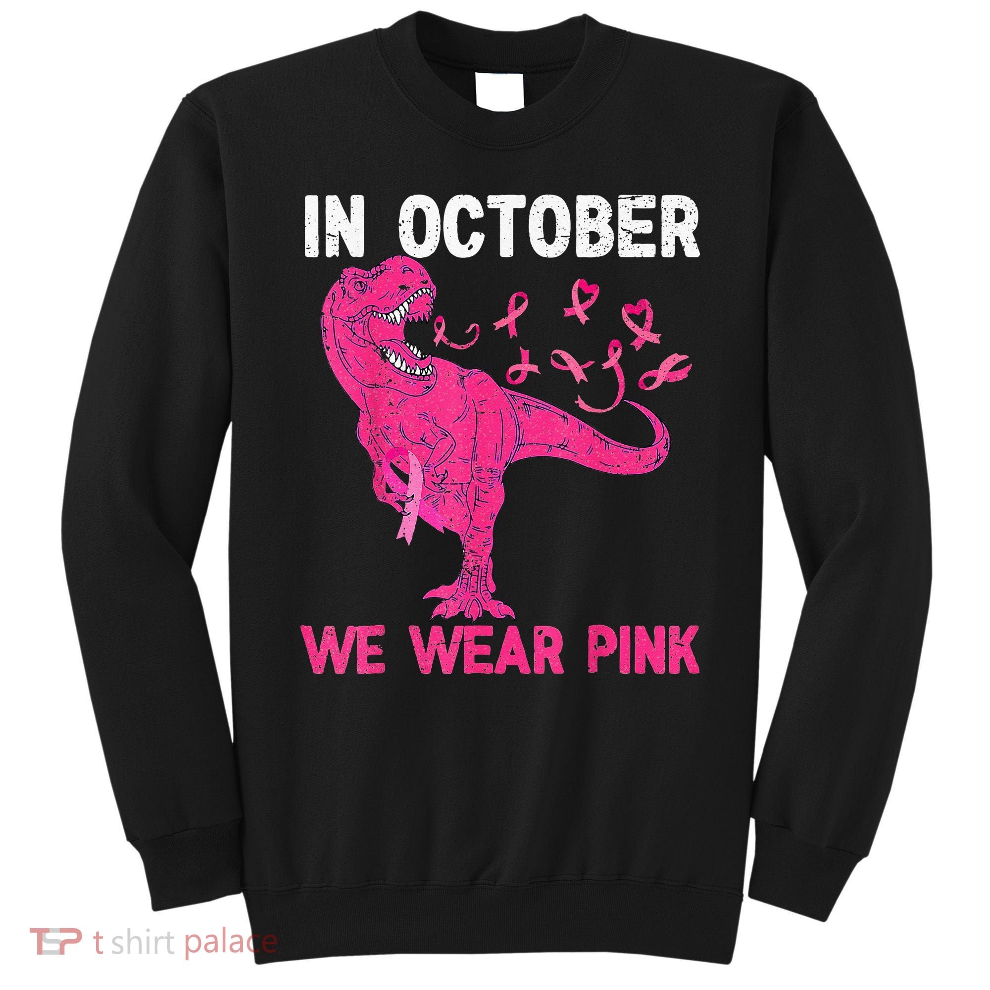 In October We Wear Pink Breast Cancer Trex Dino Kids Sweatshirt