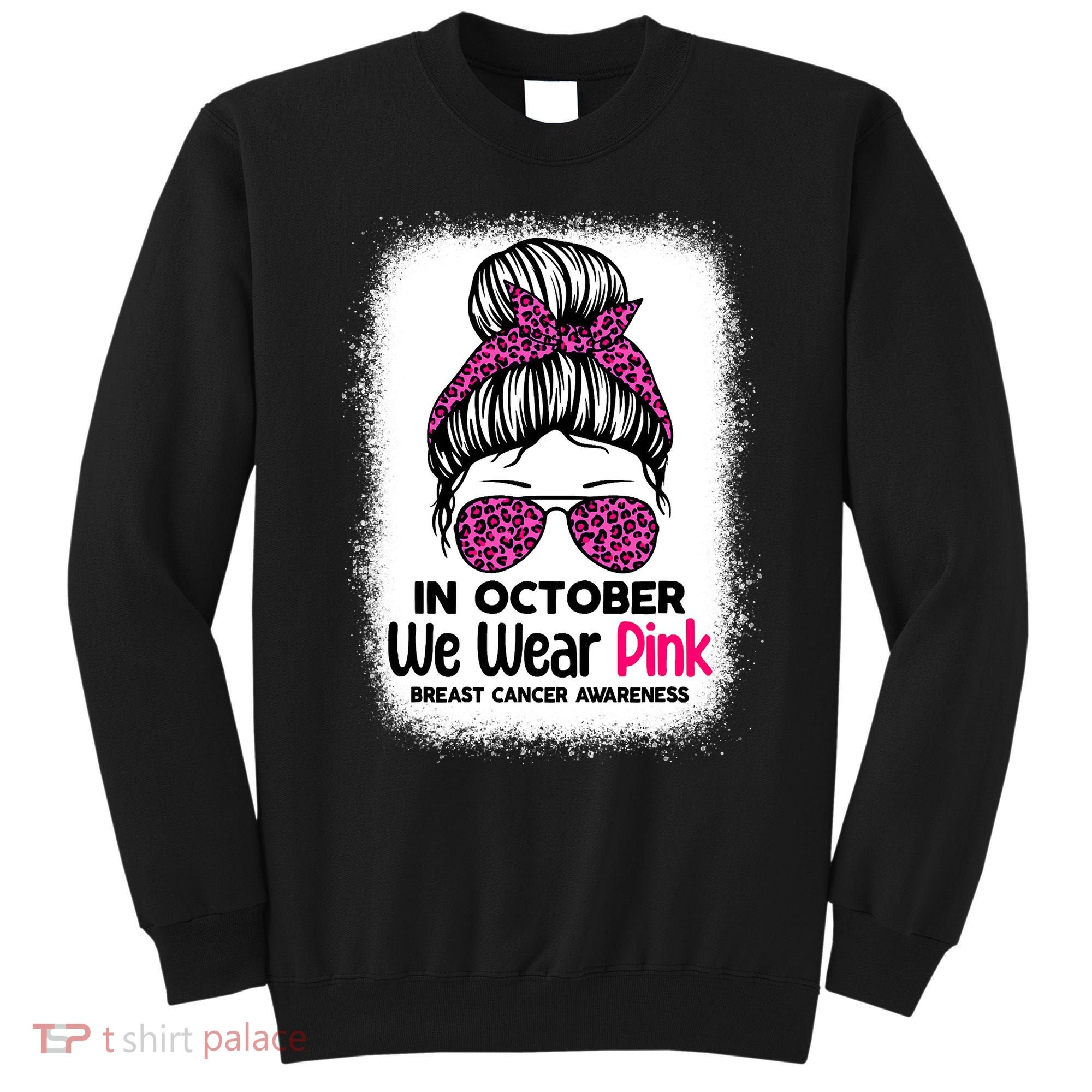 In October We Wear Pink Messy Bun Breast Cancer Awareness Sweatshirt