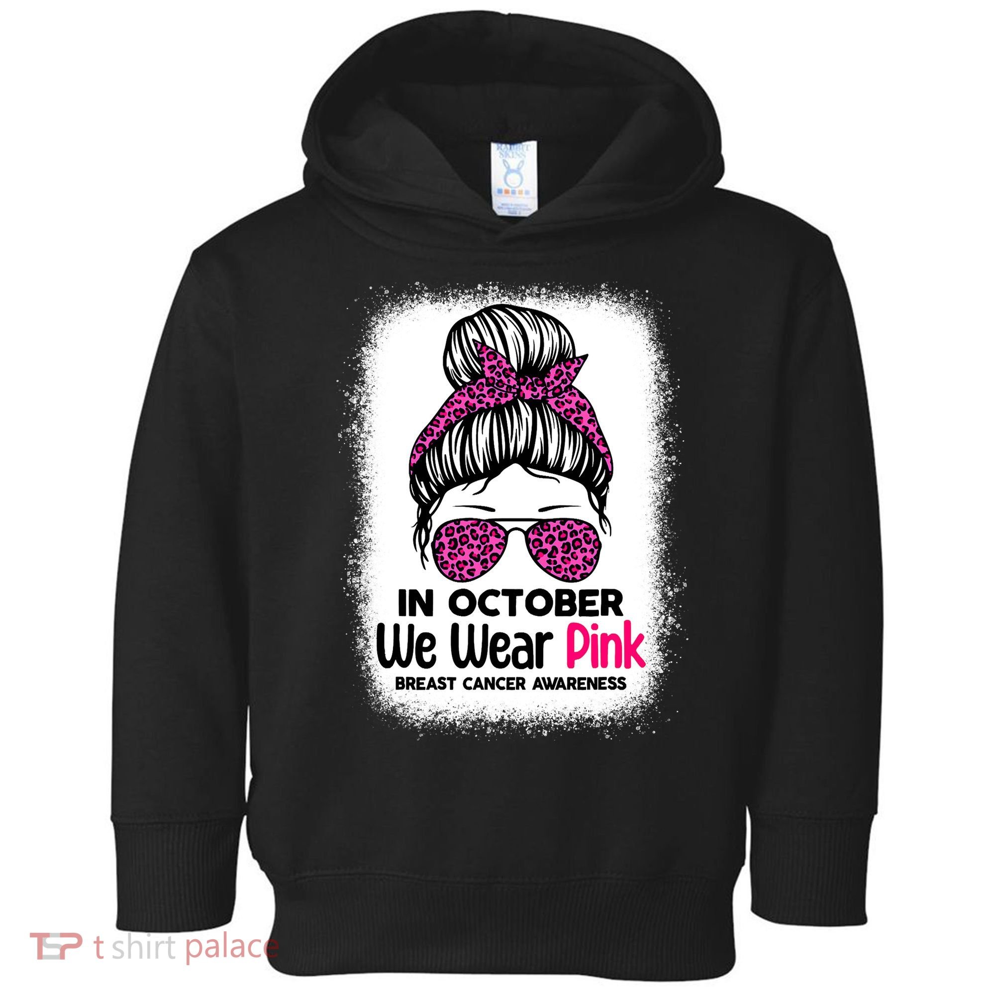 In October We Wear Pink Messy Bun Breast Cancer Awareness Toddler Hoodie