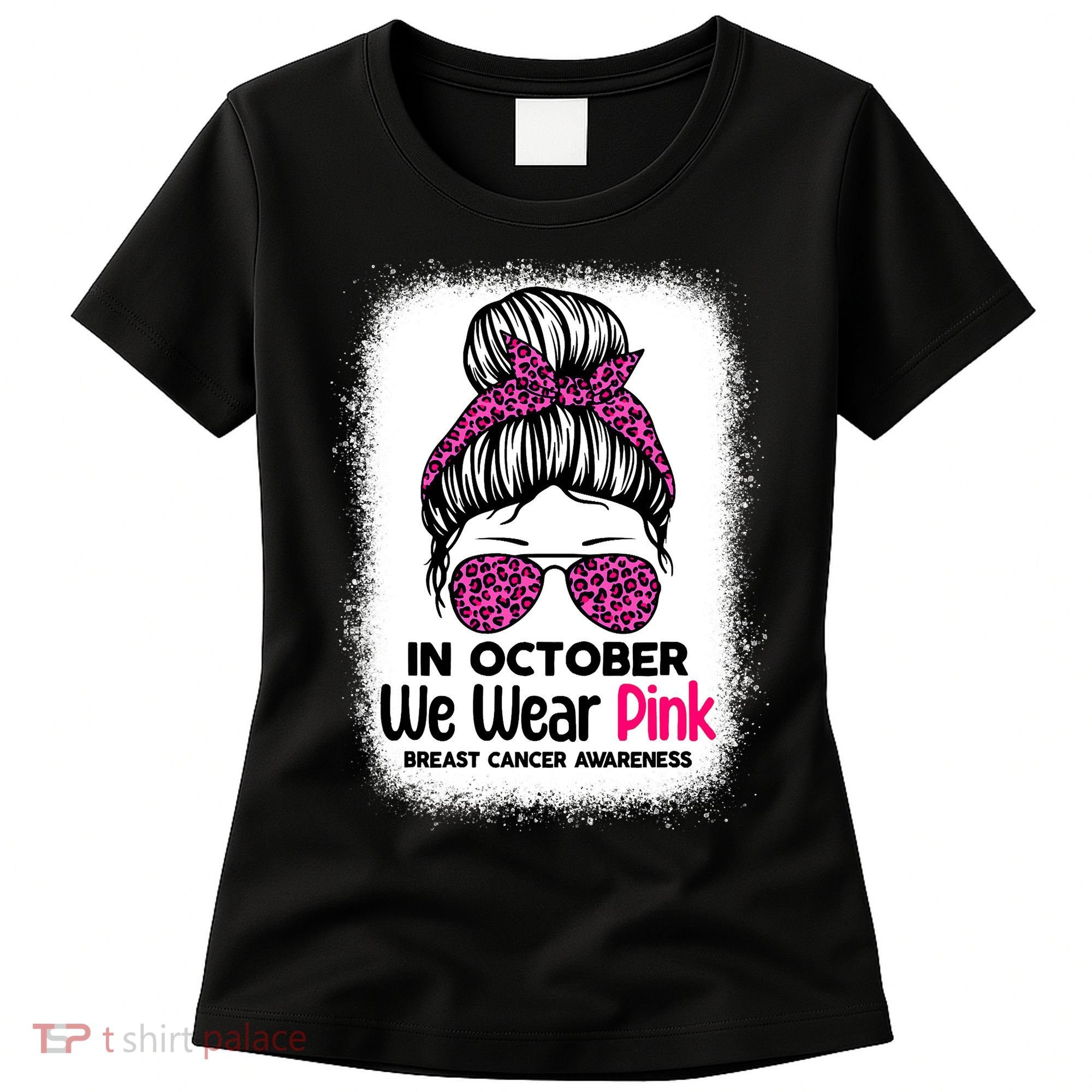 In October We Wear Pink Messy Bun Breast Cancer Awareness Women's T-Shirt