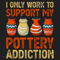 I Only Work To Support My Pottery Addiction Hat thumb 2