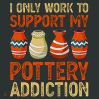 I Only Work To Support My Pottery Addiction Toddler T-Shirt thumb 4