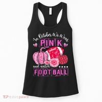 In October We Wear Pink And Watch Football Women's Tank Top thumb 0
