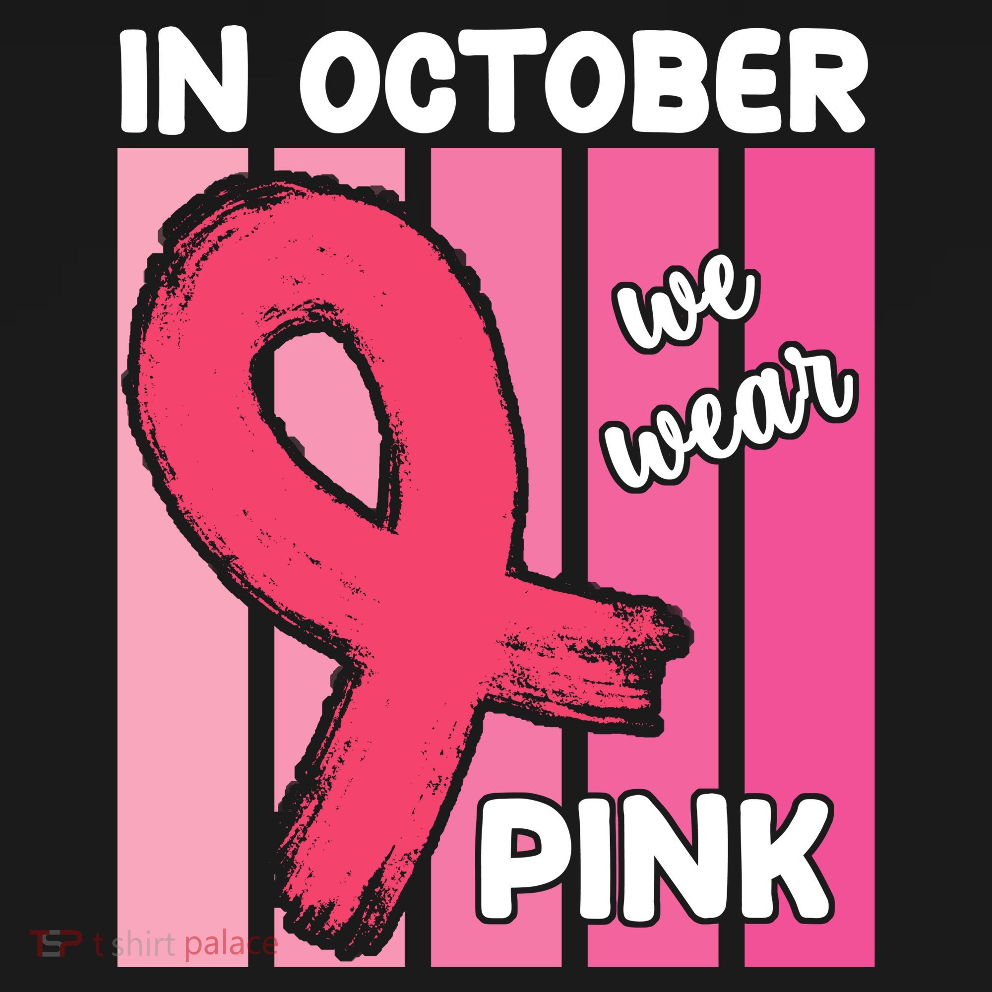 In October We Wear Pink Awareness Ribbon Tote Bag