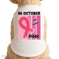 In October We Wear Pink Awareness Ribbon Doggie Tank thumb 0