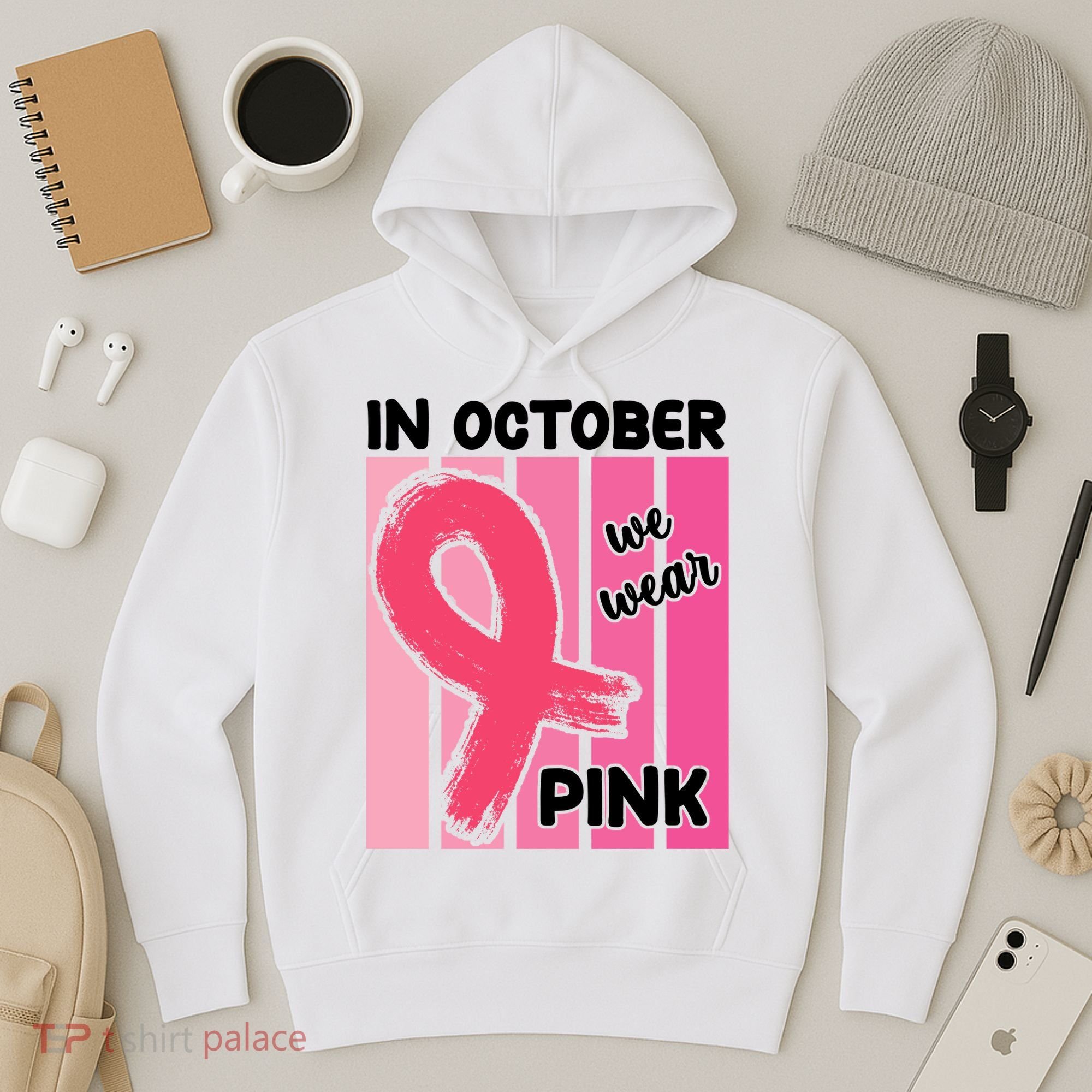 In October We Wear Pink Awareness Ribbon Hoodie