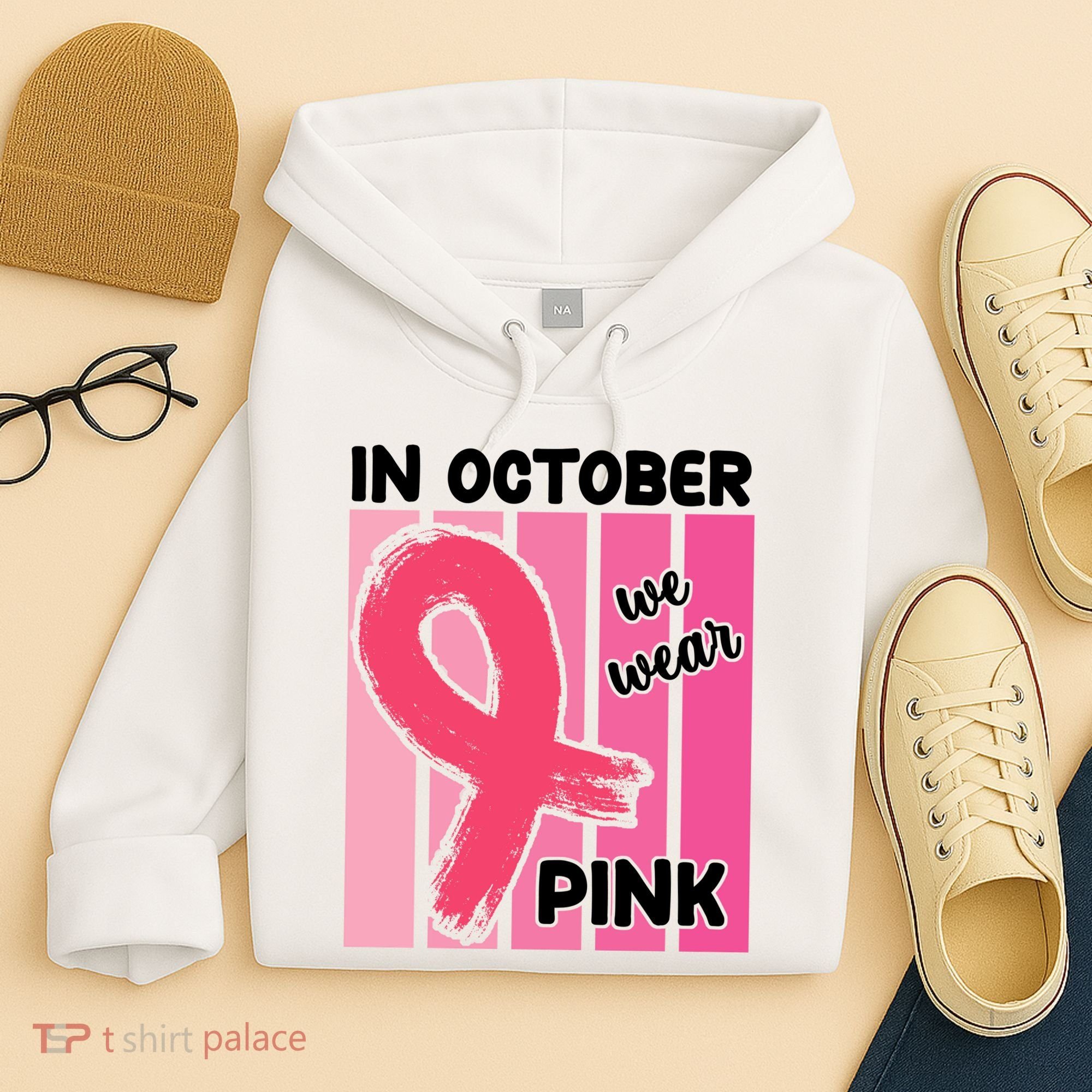 In October We Wear Pink Awareness Ribbon Hoodie