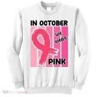 In October We Wear Pink Awareness Ribbon Sweatshirt thumb 0